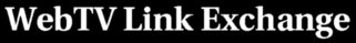 WebTV Link Exchange